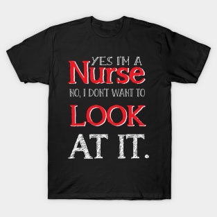 funny nurse saying gift idea T-Shirt